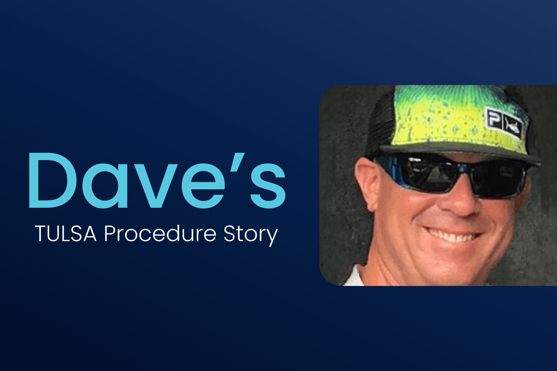 Dave’s TULSA Procedure Story